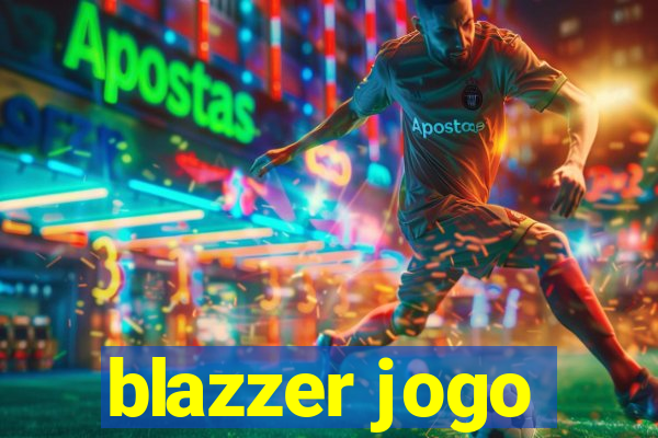 blazzer jogo